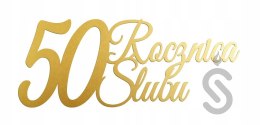 Napis dekoracyjny 50 rocznica ślubu złota 50cm