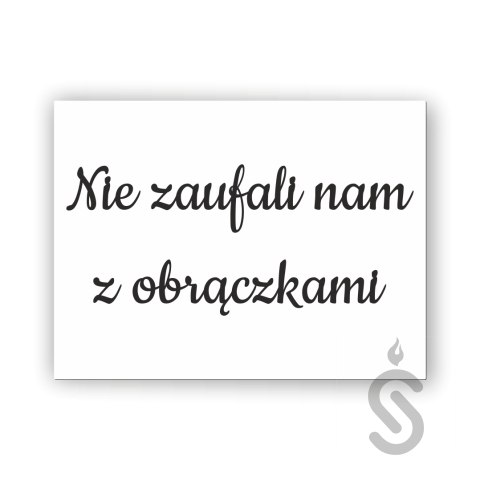 Hurt - Nie zaufali nam z obrączkami - Tablica weselna