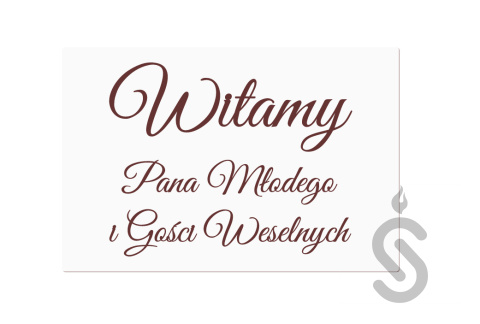 Witamy Pana Młodego i Gości Weselnych - Tablica powitalna