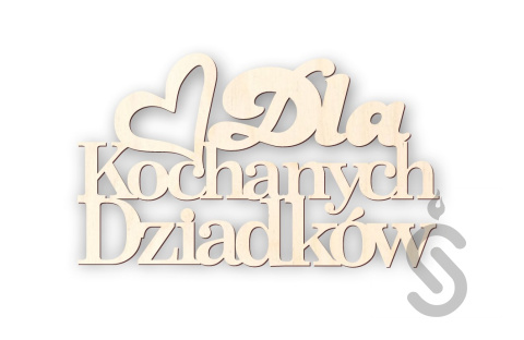 Dla Kochanych Dziadków z sercem - Napis Dekoracyjny